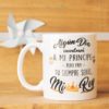 taza personalizada " Algún día encontraré a mi principe pro papi tu serás siempre mi Rey"